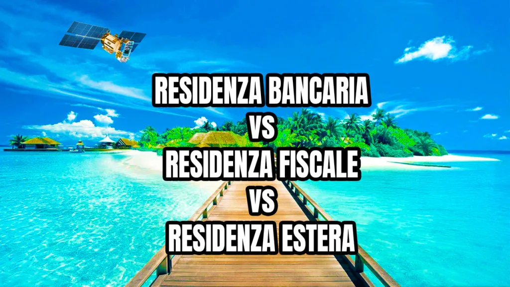 Residencia en el extranjero: residencia fiscal vs. residencia bancaria