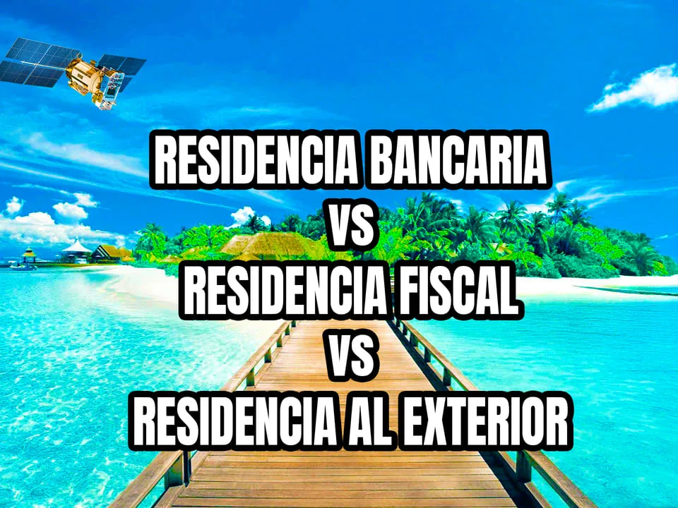 Residencia en el extranjero: residencia fiscal vs. residencia bancaria